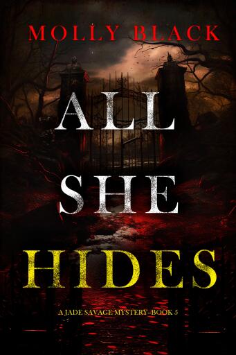 Portada del libro «All She Hides (A Jade Savage FBI Suspense Thriller—Book 5)», de Molly Black