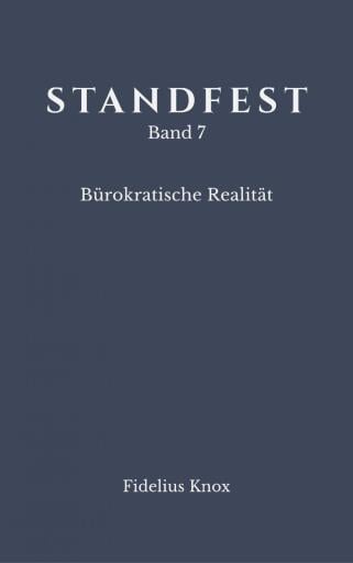 STANDFEST Band 7 - Bürokratische Realität