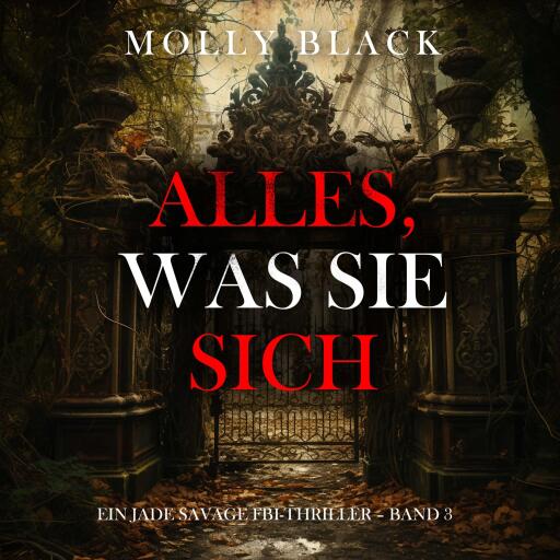 Portada del audiolibro «Alles, was sie sich merkt (Ein Jade Savage FBI-Thriller – Band 3)», de Molly Black