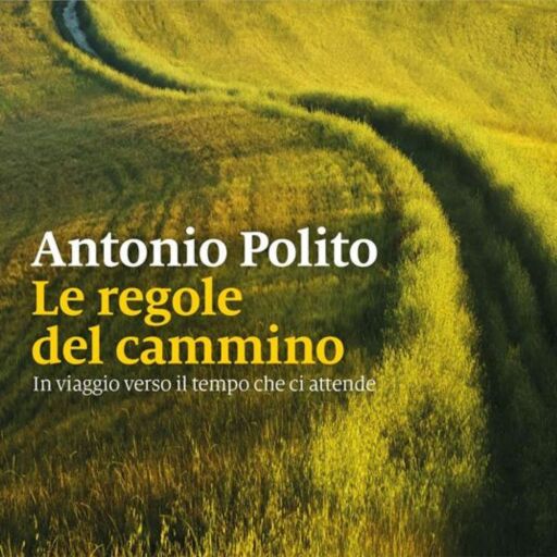 Portada del audiolibro «Le regole del cammino», de Antonio Polito