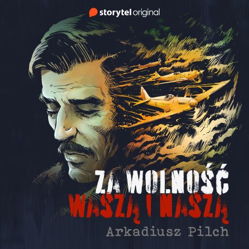 Portada del audiolibro «Za wolność waszą i naszą», de Arkadiusz Pilch