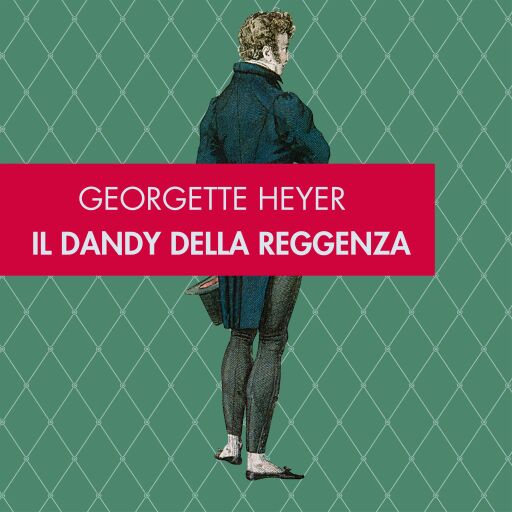Portada del audiolibro «Il Dandy della reggenza», de Georgette Heyer