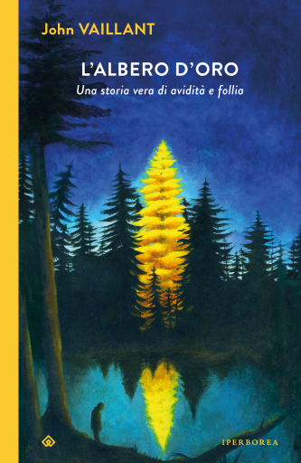 Portada del libro «L'albero d'oro», de John Vaillant