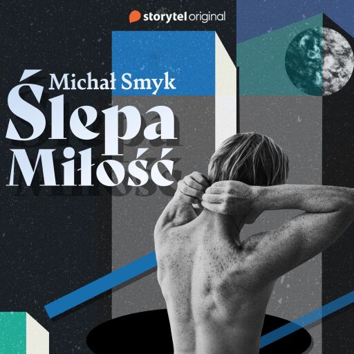 Portada del audiolibro «Ślepa miłość - Pełen Sezon», de Michał Smyk