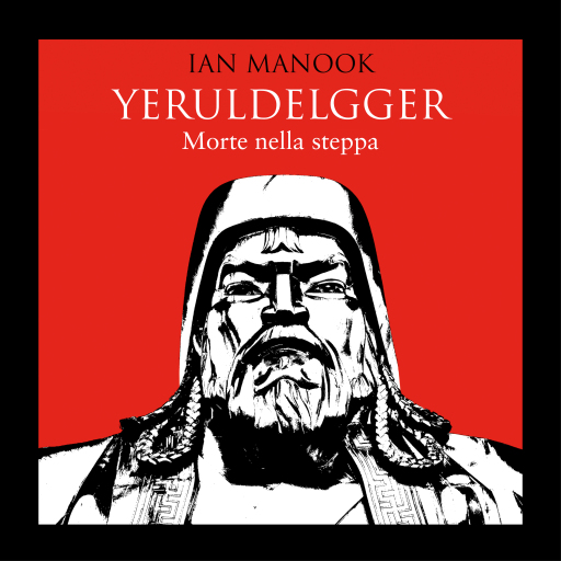 Portada del audiolibro «Yeruldelgger 1. Morte nella steppa», de Ian Manook