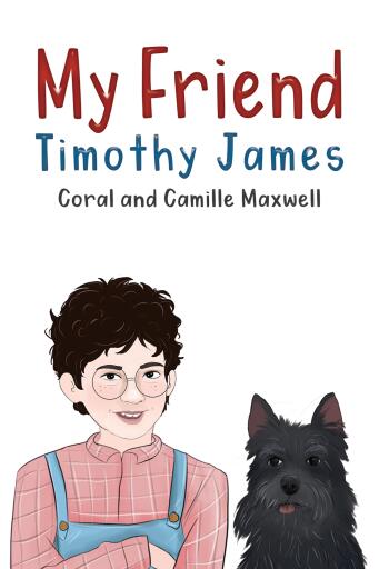 Portada del libro «My Friend Timothy James», de Coral and Camille Maxwell