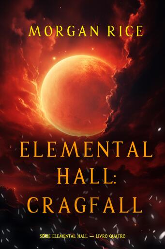 Portada del libro «Elemental Hall: Cragfall (Série Elemental Hall — Livro Quatro)», de Morgan Rice
