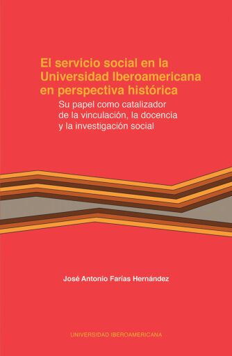 El servicio social en la Universidad Iberoamericana en perspectiva histórica