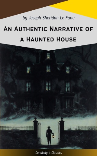An Authentic Narrative of a Haunted House