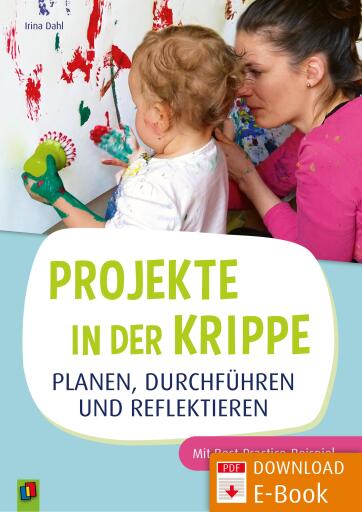 Portada del libro «Projekte in der Krippe planen, durchführen und reflektieren», de Irina Dahl