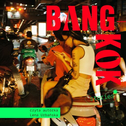 Portada del audiolibro «Bangkok Stories», de Lena Urbańska