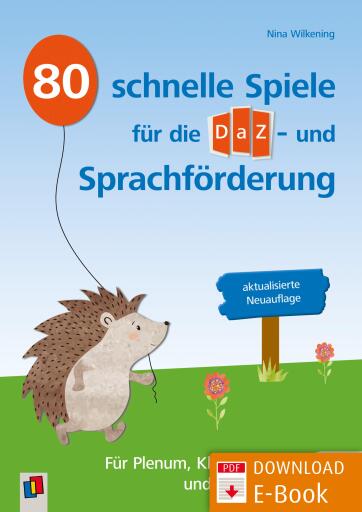 80 schnelle Spiele für die DaZ- und Sprachförderung – aktualisierte Neuauflage