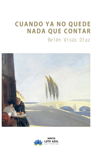 CUANDO YA NO QUEDA NADA QUE CONTAR
