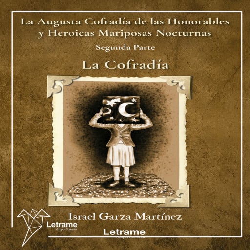 La Augusta Cofradía de las Honorables y Heroicas Mariposas Nocturnas