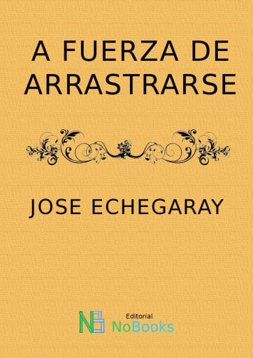 A fuerza de arrastrarse