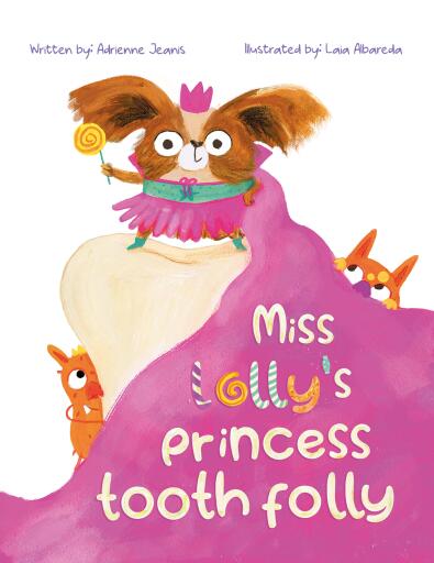 Miss Lolly's Princess Tooth Folly