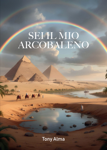Portada del libro «Sei il mio arcobaleno», de Tony Alma