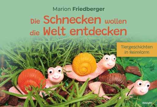 Portada del libro «Die Schnecken wollen die Welt entdecken», de Marion Friedberger