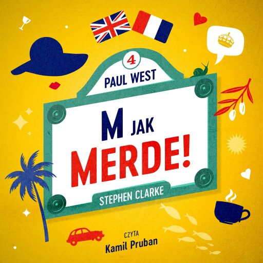 Portada del audiolibro «M jak Merde!», de Stephen Clarke