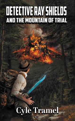 Portada del libro «Detective Ray Shields and the Mountain of Trial», de Cyle Tramel