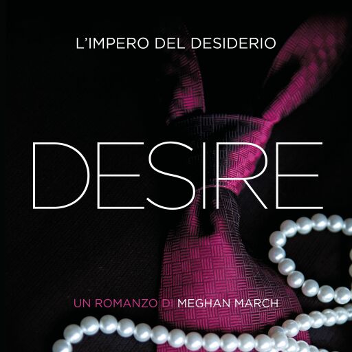 Portada del audiolibro «Desire. L'impero del desiderio», de Meghan March