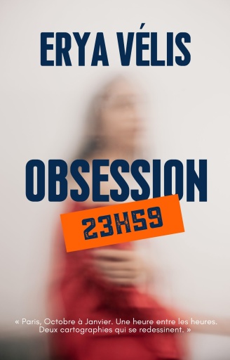 Portada del libro «OBSESSION 23H59», de Erya Vélis