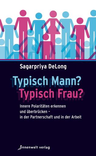Portada del libro «Typisch Mann, typisch Frau», de Sagarpriya DeLong