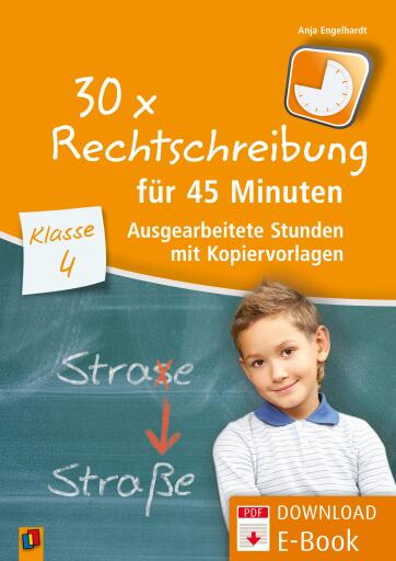 Portada del libro «30 x Rechtschreibung für 45 Minuten – Klasse 4», de Anja Engelhardt