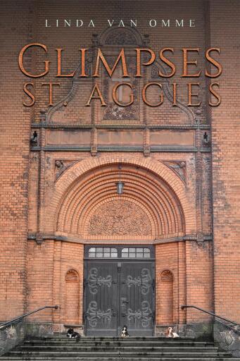 Portada del libro «Glimpses: St. Aggies», de Linda van Omme