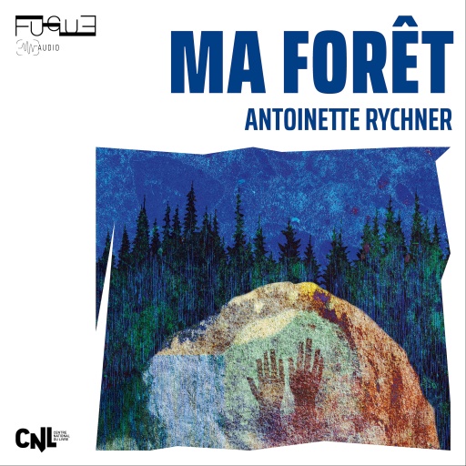 Portada del audiolibro «Ma forêt», de Antoinette Rychner