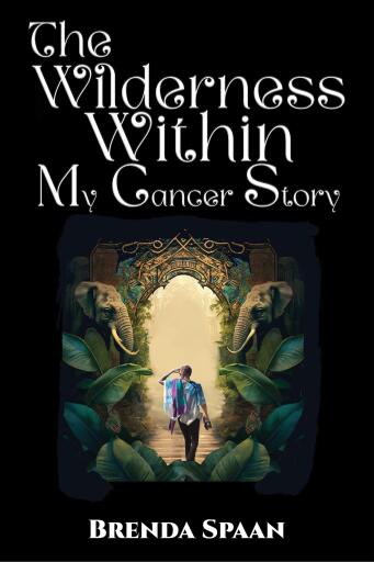 The Wilderness Within: My Cancer Story