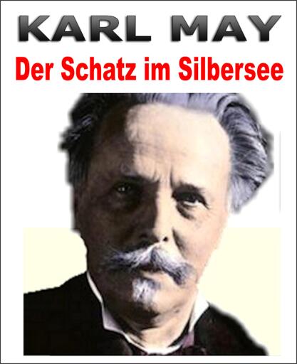 Portada del libro «Karl May - Der Schatz im Silbersee.», de Otmar Trierweiler