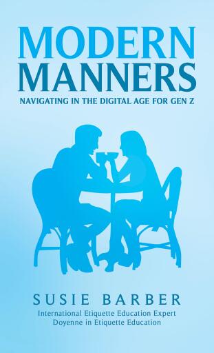 Modern Manners : Navigating in the Digital Age for Gen Z