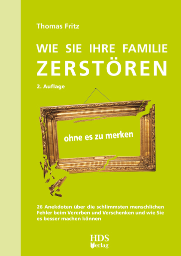 Portada del libro «Wie Sie Ihre Familie zerstören ohne es zu merken», de Fritz, Thomas, Dr.