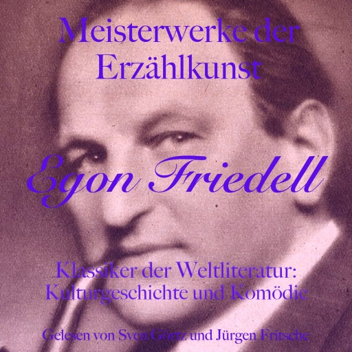 Portada del audiolibro «Egon Friedell: Meisterwerke der Erzählkunst», de Egon Friedell
