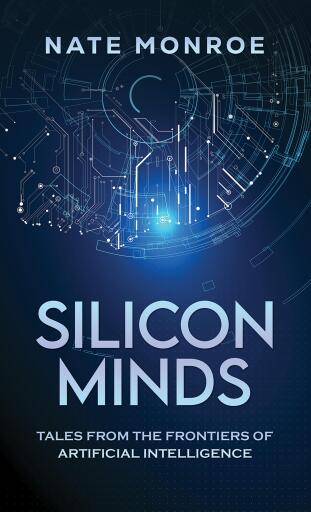Portada del libro «Silicon Minds», de Nate Monroe