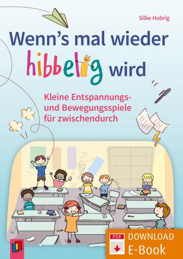 Portada del libro «Wenn's mal wieder hibbelig wird», de Silke Hubrig