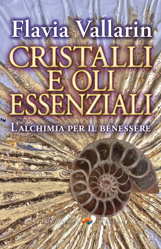 Cristalli e Oli Essenziali