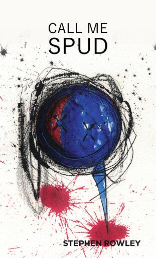 Portada del libro «Call Me Spud», de Stephen Rowley