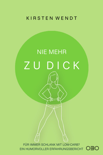 Nie mehr zu dick