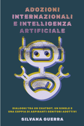 Portada del libro «ADOZIONI INTERNAZIONALI E INTELLIGENZA ARTIFICIALE», de undefined undefined