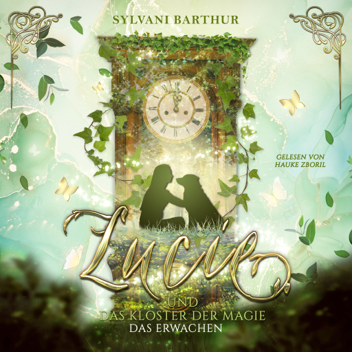 Portada del audiolibro «Lucie und das Kloster der Magie - Das Erwachen», de Sylvani Barthur