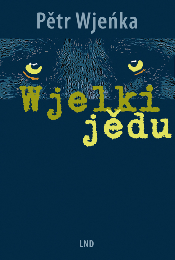 Portada del libro «Wjelki jědu», de Pětr Wjeńka