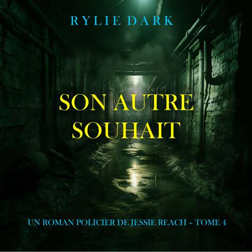 Portada del audiolibro «Son Autre Souhait (Un roman policier de Jessie Reach – Tome 4)», de Rylie Dark