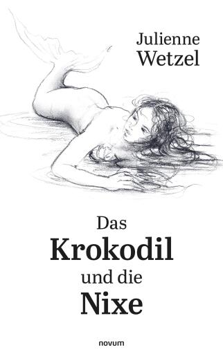 Portada del libro «Das Krokodil und die Nixe», de Julienne Wetzel