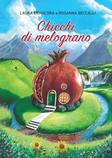 Portada del libro «Chicchi di melograno», de Rosanna Beccalli, Laura Ermacora