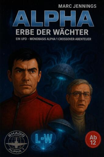 ALPHA - Erbe der Wächter