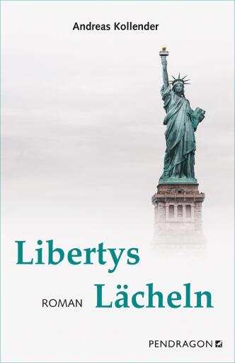 Portada del libro «Libertys Lächeln», de Andreas Kollender