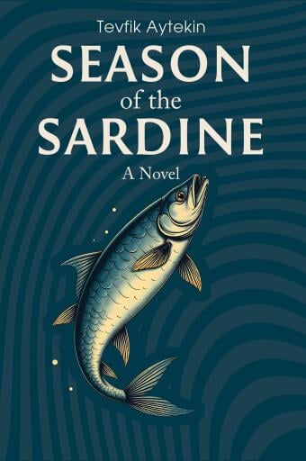 Portada del libro «Season of the Sardine», de Tevfik Aytekin