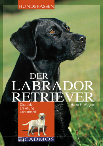 Portada del libro «Labrador Retriever», de Heike E. Wagner